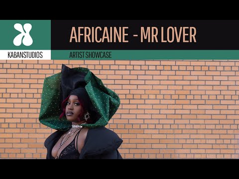 Africaine – Mr Lover | KABANSTUDIOS ARTIST SHOWCASE