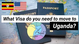 What Visa do you need to travel or move to Uganda?