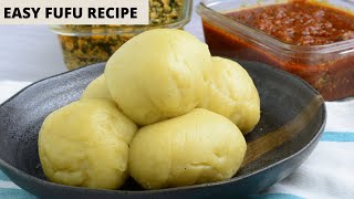 2 Easy ways to make Fufu