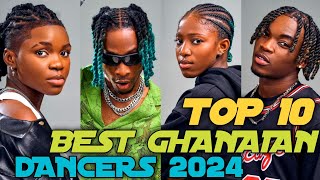 Top 10 Best Ghanaian Dancers In 2024 | Who Is Your Favorite Dancer.