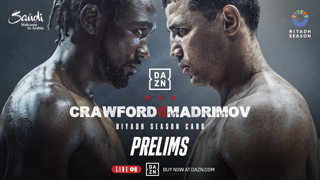 RIYADH SEASON CARD FEATURING TERENCE CRAWFORD VS. ISRAIL MADRIMOV PRELIMS LIVESTREAM