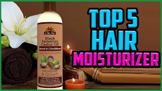 Top 5 Best Hair Moisturizers For Black Men