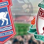 Ipswich v Liverpool: English Premier League Match,Team News,Goal Scorers and Stats